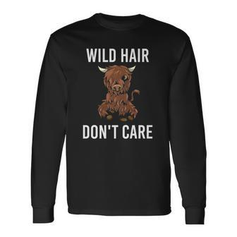 Wild Hair Dont Care Highland Cow Heifer Cattle Long Sleeve T-Shirt T-Shirt | Mazezy