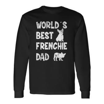 Worlds Best Frenchie Dad French Bulldog Dog Lover Long Sleeve T-Shirt T-Shirt | Mazezy UK