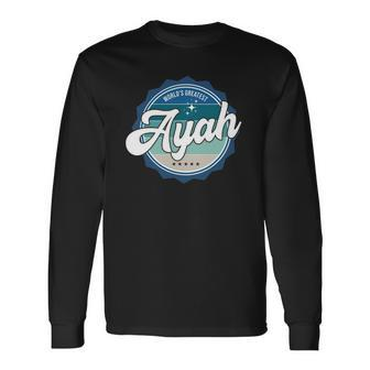 Worlds Greatest Ayah Indonesian Dad Long Sleeve T-Shirt T-Shirt | Mazezy