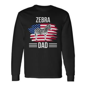 Zebra Us Flag 4Th Of July Fathers Day Zebra Dad Long Sleeve T-Shirt - Seseable
