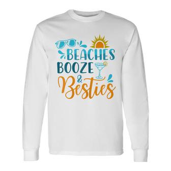Womens Beaches Booze & Besties Funny Beach Lover Summer Vacation Unisex Long Sleeve