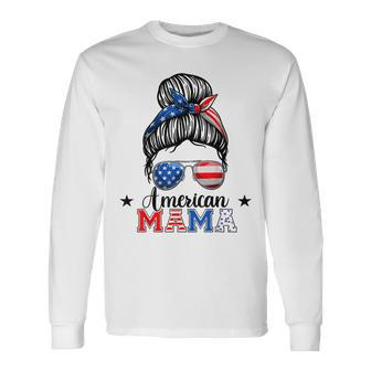4Th Of July American Mama Messy Bun Mom Life Patriotic Mom Long Sleeve T-Shirt - Seseable
