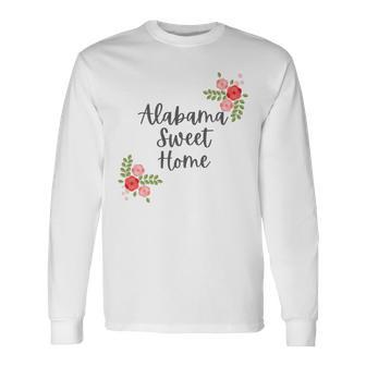 Alabama Sweet Home Sweet Home Unisex Long Sleeve | Favorety AU