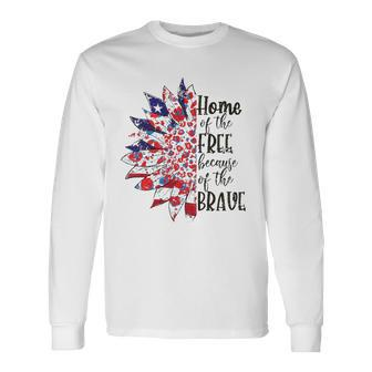 America The Home Of Free Because Of The Brave Plus Size Long Sleeve T-Shirt T-Shirt | Mazezy