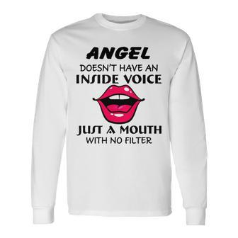 Angel Name Angel A Mouth With No Filter Long Sleeve T-Shirt - Seseable