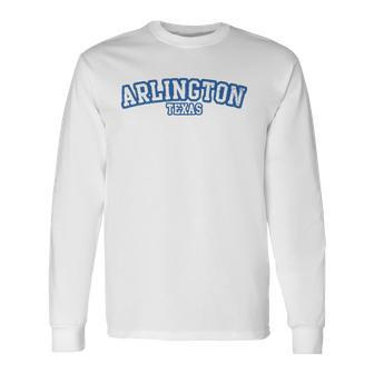 Arlington Texas Athletic Text Sport Style Long Sleeve T-Shirt T-Shirt | Mazezy