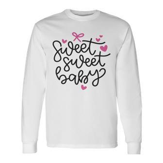 Baby Shower Text Pink Heart Ribbon Design Sweet Sweet Baby Unisex Long Sleeve | Favorety