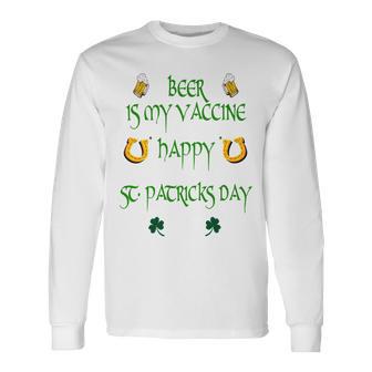 Beer Is My Vaccine Funny St Patricks 608 Shirt Unisex Long Sleeve | Favorety AU