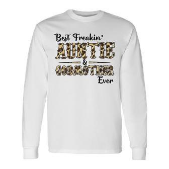 Best Freakin Auntie And God Mother Ever Unisex Long Sleeve | Favorety DE