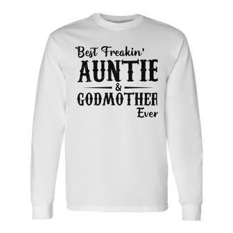 Best Freakin Auntie And Godmother Ever Unisex Long Sleeve | Favorety DE