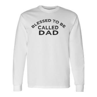 Blessed To Be Called Dad Sticker Unisex Long Sleeve | Favorety UK