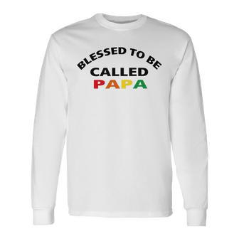 Blessed To Be Called Papa Sticker Unisex Long Sleeve | Favorety UK