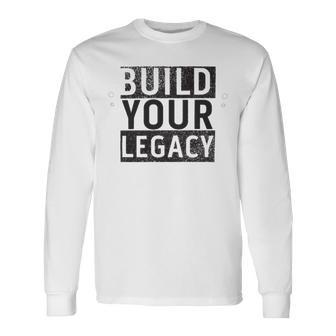 Build Your Legacy - Trix Unisex Long Sleeve | Favorety UK