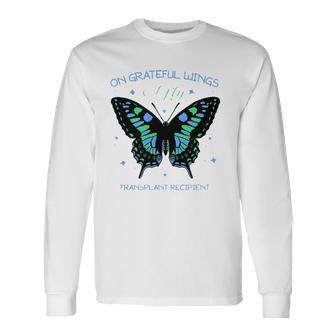 Butterfly On Grateful Wings I Fly Transplant Recipient Long Sleeve T-Shirt T-Shirt | Mazezy