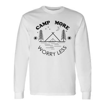 Camp More Worry Less Camping Lovers Unisex Long Sleeve | Favorety DE