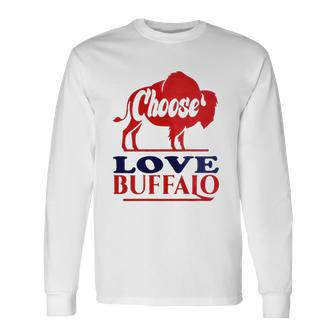 Choose Love Buffalo Pray For Stop Hate Long Sleeve T-Shirt T-Shirt | Mazezy