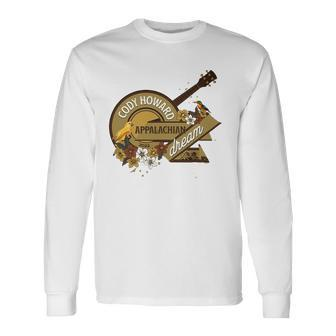 Cody Howard Appalachian Dream Official Merch Long Sleeve T-Shirt T-Shirt | Mazezy