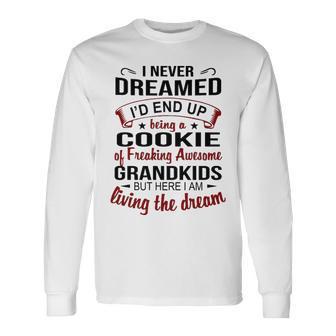 Cookie Grandma Cookie Of Freaking Awesome Grandkids Long Sleeve T-Shirt - Seseable