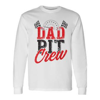 Dad Pit Crew Birthday Party Car Long Sleeve T-Shirt - Seseable
