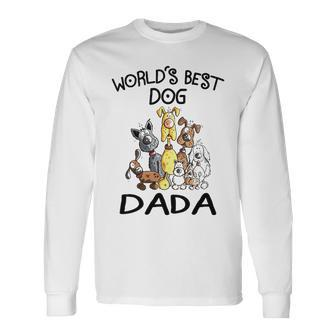 Dada Grandpa Worlds Best Dog Dada Long Sleeve T-Shirt - Seseable