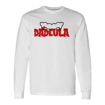 Dadcula Dracula Vampire Vampire Costume Fathers Long Sleeve T-Shirt T-Shirt | Mazezy