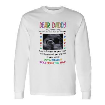 Dear Daddy I May Just Be A Bump Fathers Day Mug Long Sleeve T-Shirt - Monsterry