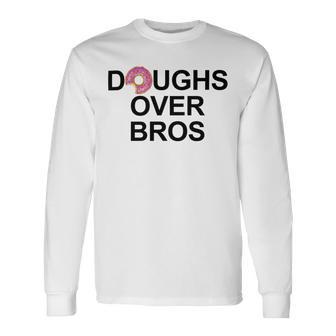 Doughs Over Bros Unisex Long Sleeve | Favorety CA