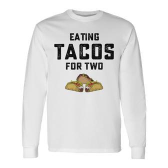 Eating Tacos For Two Unisex Long Sleeve | Favorety CA