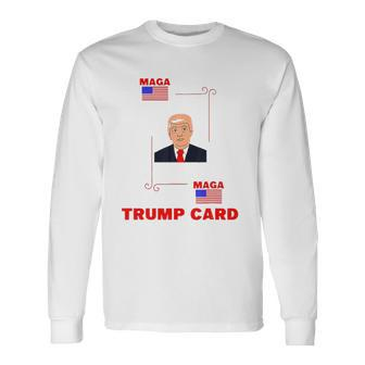 Election 2024 Ace Of Trump Card Maga Political Long Sleeve T-Shirt T-Shirt | Mazezy