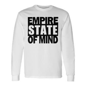 Empire State Of Mind Unisex Long Sleeve | Favorety CA