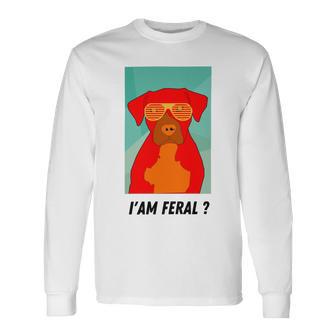 I Am Feral Coll Red Dog Long Sleeve T-Shirt - Monsterry