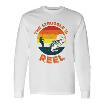 Fishing Fathers Day Retirement The Struggle Is Reel Long Sleeve T-Shirt T-Shirt | Mazezy
