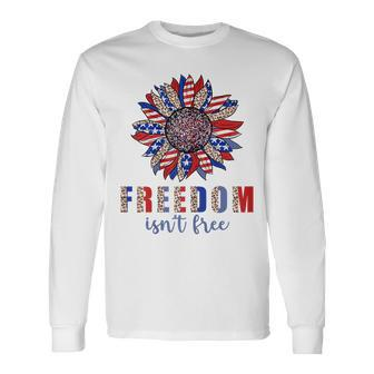 Freedom Isn’T Free Sunflower Memorial Day 4Th Of July Summer Long Sleeve T-Shirt - Seseable