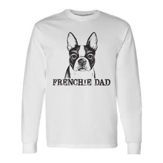 Frenchie Dad French Bulldog Dog Lover Funny Men 605 Trending Shirt Unisex Long Sleeve | Favorety CA