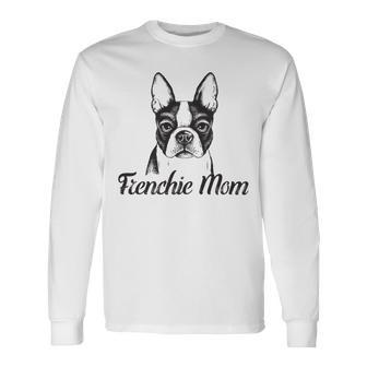 Frenchie Mom French Bulldog Dog Lover Women 612 Trending Shirt Unisex Long Sleeve | Favorety