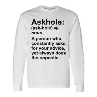 Funny Askhole Definition Dictionary Word Gag Sarcastic V4 Unisex Long Sleeve | Favorety AU