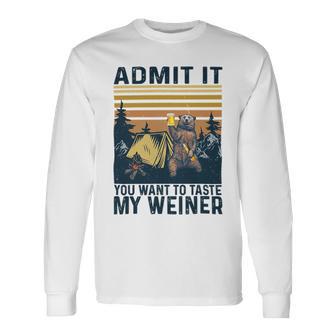 Funny Camping Admit It You Taste My 57 Shirt Unisex Long Sleeve | Favorety