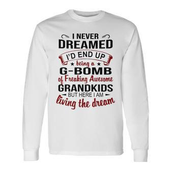 G Bomb Grandma G Bomb Of Freaking Awesome Grandkids Long Sleeve T-Shirt - Seseable