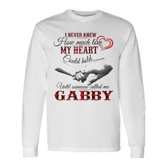 Gabby Grandma Until Someone Called Me Gabby Long Sleeve T-Shirt - Seseable