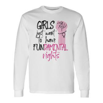 Girls Just Wanna Have Fundamental Human Rights Funny V2 Unisex Long Sleeve | Favorety CA