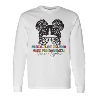 Girls Just Wanna Have Fundamental Human Rights Funny V6 Unisex Long Sleeve | Favorety UK