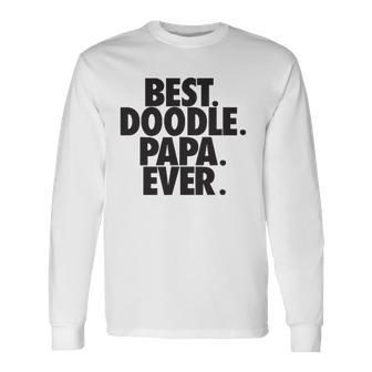 Goldendoodle Papa Best Doodle Papa Ever Dog Lover Long Sleeve T-Shirt T-Shirt | Mazezy CA