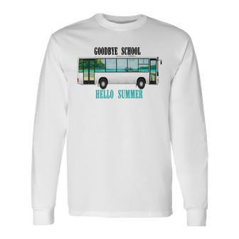 Goodbye School Hello Summer Last Day Design For Students Unisex Long Sleeve | Favorety UK