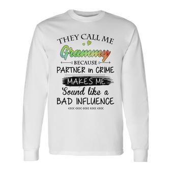 Grammy Grandma They Call Me Grammy Because Partner In Crime Long Sleeve T-Shirt - Seseable