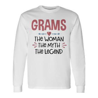 Grams Grandma Grams The Woman The Myth The Legend Long Sleeve T-Shirt - Seseable