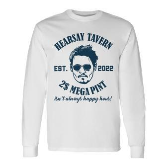 Hearsay Tavern Est 2022 Mega Pint Isnt Always Happy Hour Long Sleeve T-Shirt - Monsterry DE