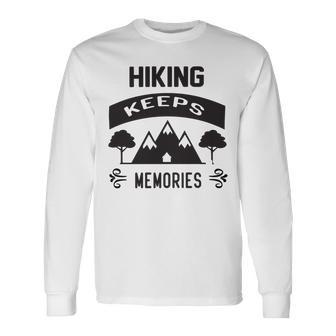 Hiking Keeps Memories Gifts For Who Loves Hiking Hunting V2 Unisex Long Sleeve | Favorety CA