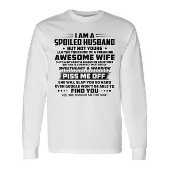 I Am A Spoiled Husband But Not Yours V2 Unisex Long Sleeve | Favorety CA