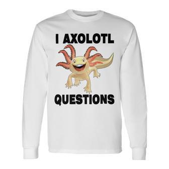 I Axlotl Questions Cute Axlotl Unisex Long Sleeve | Favorety DE