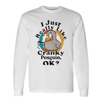 I Really Like Cranky Penguin Ok Unisex Long Sleeve | Favorety DE